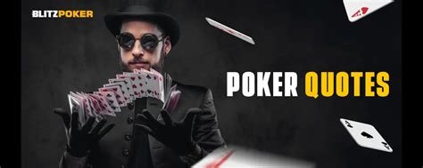 The 41 Best Poker Quotes: Legendary Lines from the Game.